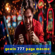 gowin 777 paga mesmo